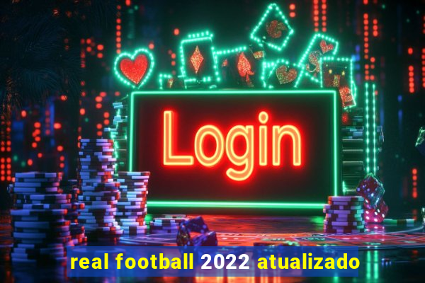 real football 2022 atualizado